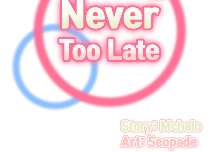 Never Too Late Chapter 32 - HolyManga.Net