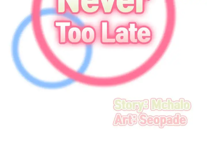 Never Too Late Chapter 4 - HolyManga.Net