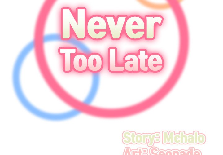 Never Too Late Chapter 56 - HolyManga.Net