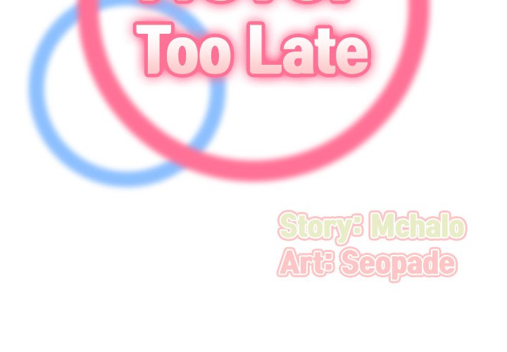 Never Too Late Chapter 92 - HolyManga.Net