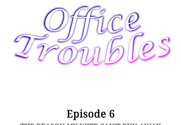 Office Troubles Chapter 6 - HolyManga.Net